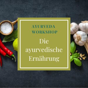 Der Ayurveda Workshop Die Ayurvedische Ernährung in Köln mit Yogiveda