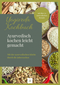 Ayurveda Kochbuch - über 70 ayurvedische Rezepte