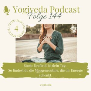 Yogiveda Podcast 144